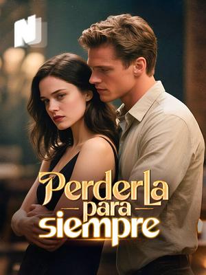 Perderla para siempre