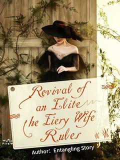 Revival of an Elite: The Fiery Wife Rules