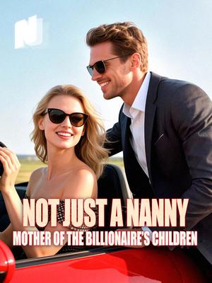 Not Just a Nanny: Mother of the Billionaire’s Children