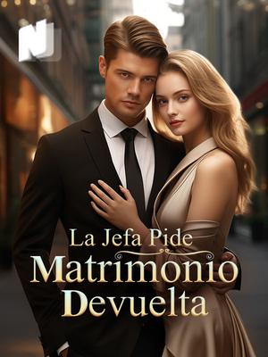 La Jefa Pide Matrimonio Devuelta