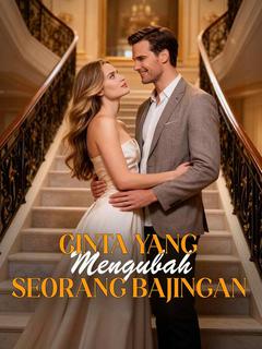 Cinta yang Mengubah Seorang Bajingan