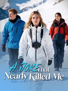 A Joke That Nearly Killed Me