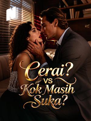 Cerai? VS Kok Masih Suka?