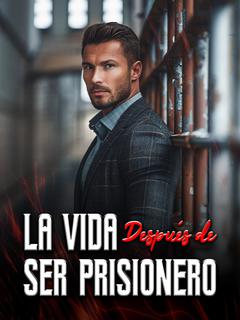 La Vida Después de Ser Prisionero