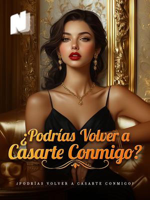 ¿Podrías Volver a Casarte Conmigo?