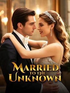Married to the Unknown