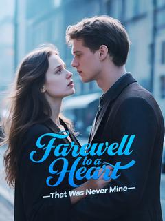 Farewell to a Heart That Was Never Mine