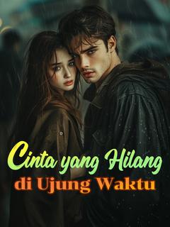 Cinta yang Hilang di Ujung Waktu