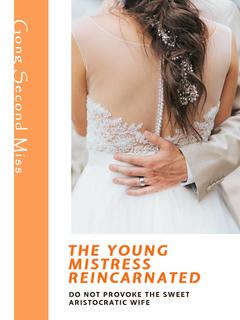 The Young Mistress Reincarnated: Do Not Provoke The Sweet Aristocratic Wife