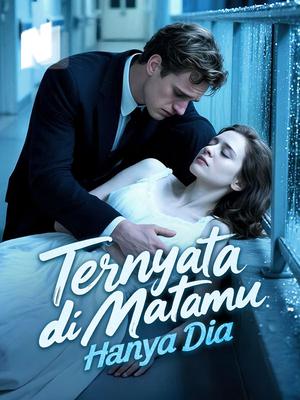 Ternyata di Matamu Hanya Dia