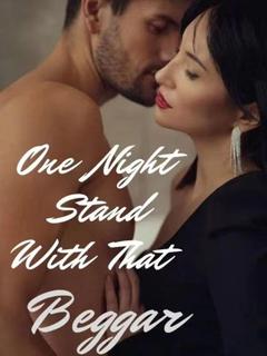 One Night Stand With That Beggar