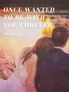 Once Wanted to Be with You Forever