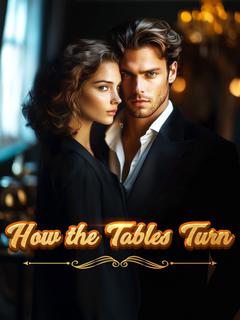 How the Tables Turn