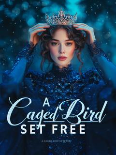 A Caged Bird Set Free