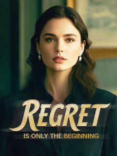 Regret Is Only the Beginning
