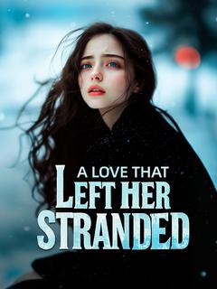A Love That Left Her Stranded