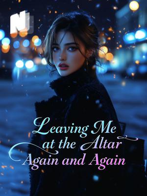 Leaving Me at the Altar Again and Again