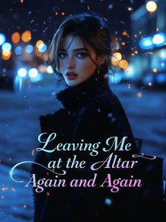 Leaving Me at the Altar Again and Again