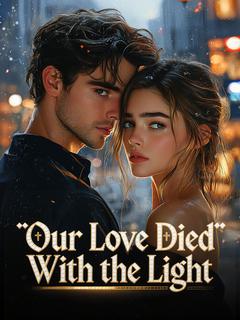 Our Love Died With the Light