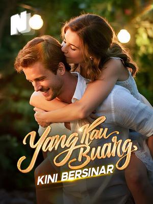 Yang Kau Buang, Kini Bersinar