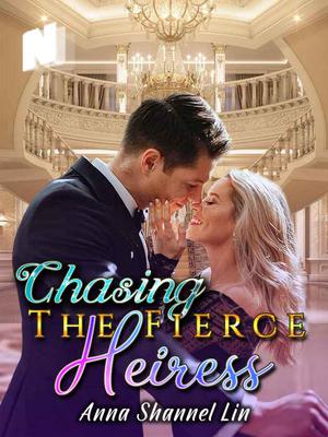 Chasing The Fierce Heiress