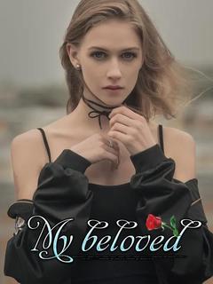 My beloved