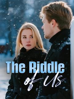 The Riddle of Us