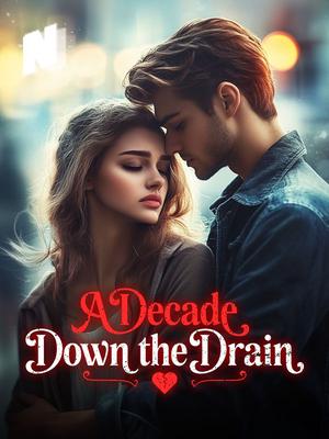 A Decade Down the Drain