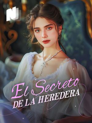 El Secreto de la Heredera