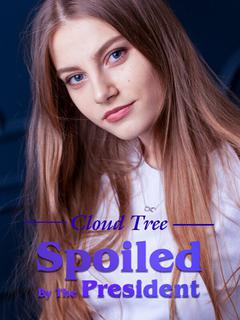 Spoiled by the President