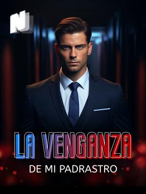 La Venganza de Mi Padrastro