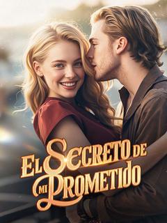 El Secreto de Mi Prometido