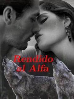 Rendido al Alfa