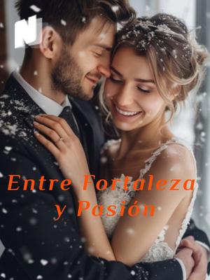 Entre Fortaleza y Pasión