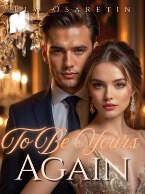 To Be Yours Again
