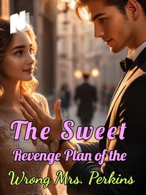 The Sweet Revenge Plan of the Wrong Mrs. Perkins