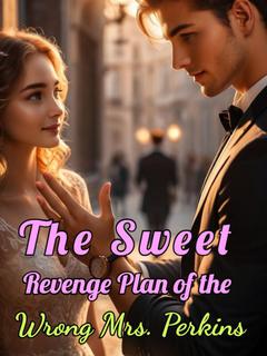 The Sweet Revenge Plan of the Wrong Mrs. Perkins
