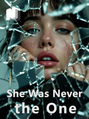 She Was Never the One