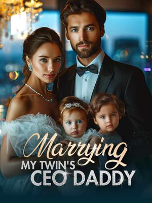 Marrying My Twin's CEO Daddy