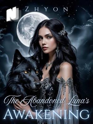 The Abandoned Luna's Awakening