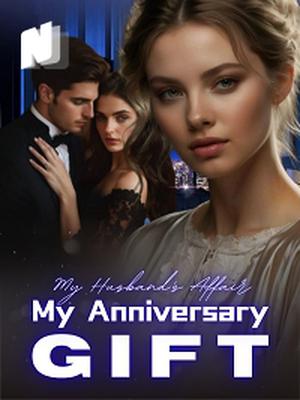 My Husband's Affair, My Anniversary Gift