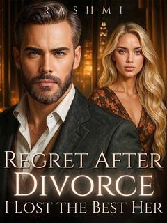 Regret After Divorce: I Lost the Best Her