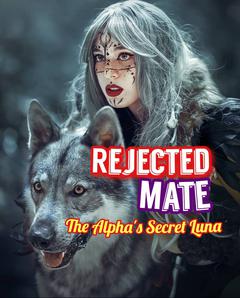 Rejected Mate: The Alpha's Secret Luna