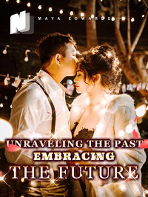 Unraveling the Past, Embracing the Future