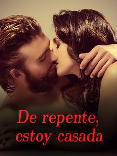 De repente, estoy casada