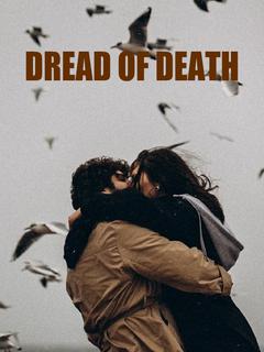 DREAD OF DEATH