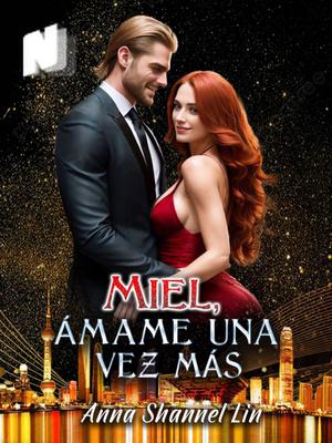 Miel, Ámame una vez más