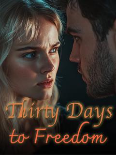 Thirty Days to Freedom