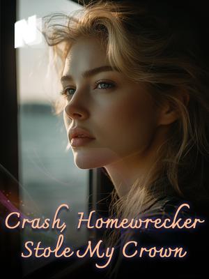 Crash, Homewrecker Stole My Crown
