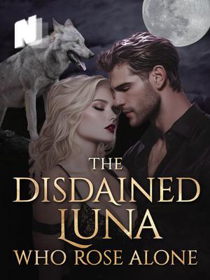 The Disdained Luna Who Rose Alone